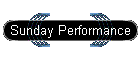 Sunday Performance