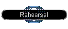 Rehearsal
