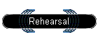 Rehearsal